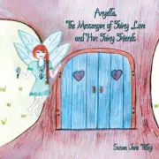 Aryella, the Messenger of Fairy Love and Her Fairy Friends by Tilley, Susan Jane