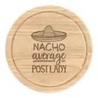 Nacho Average Post Lady Round Chopping Cheese Board Best Favourite Postman