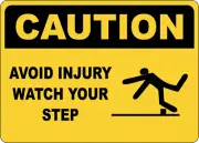 OSHA CAUTION: AVOID INJURY WATCH YOUR STEP| Laminated Vinyl Decal Sticker Label