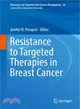 Resistance to Targeted Therapies in Breast Cancer