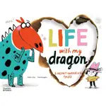 LIFE WITH MY DRAGON: FIVE HEART-WARMING TALES(精裝)/DIDIER LEVY【禮筑外文書店】