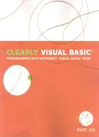 在飛比找三民網路書店優惠-Clearly Visual Basic: Programm