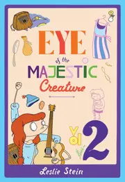 Eye Of The Majestic Creature Vol. 2