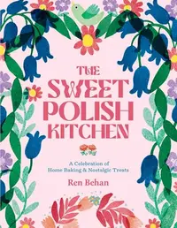 在飛比找誠品線上優惠-The Sweet Polish Kitchen: A Ce