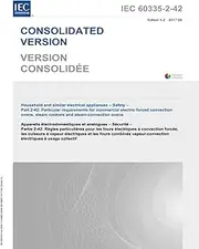 IEC 60335-2-42:2002+AMD1+2 CSV Household and similar electrical appliances Safety Part 2-42 Requirements for commercial electric forced convection ovens, steam cookers and steam-convection ovens
