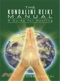 在飛比找三民網路書店優惠-Kundalini Reiki Manual ― A Gui