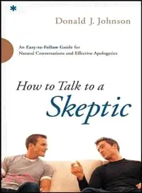 在飛比找三民網路書店優惠-How to Talk to a Skeptic ― An 