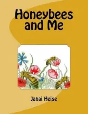Honeybees and Me by Janai Heise (English) Paperback Book