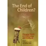 END OF CHILDREN?: CHANGING TRENDS IN CHILDBEARING AND CHILDHOOD