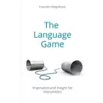 THE LANGUAGE GAME: INSPIRATION AND INSIGHTS FOR INTERPRETERS