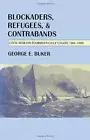 BLOCKADERS, REFUGEES, AND CONTRABANDS: CIVIL WAR ON By Buker George E. Ph.d. NEW