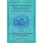FROM TIBERIAS, WITH LOVE: A COLLECTION OF TIBERIAN HASIDISM. VOLUME 2: R. ABRAHAM HA-KOHEN OF KALISK
