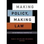 MAKING POLICY, MAKING LAW: AN INTERBRANCH PERSPECTIVE