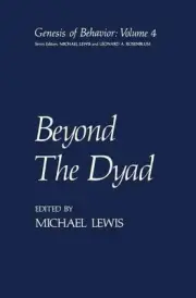 Beyond The Dyad: Conference : Papers by Michael Lewis (English) Hardcover Book