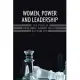 Women, Power and Leadership: Case Studies of Indira Gandhi, Margaret Thatcher and Golda Meir