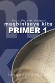Magbinisaya Kita Primer 1: A Cebuano Learning Book (Paperback or Softback)