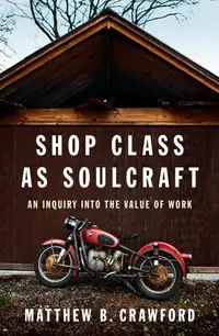 在飛比找誠品線上優惠-Shop Class as Soulcraft: An In