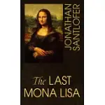 THE LAST MONA LISA