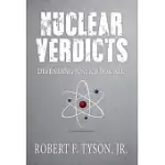 NUCLEAR VERDICTS: DEFENDING JUSTICE FOR ALL