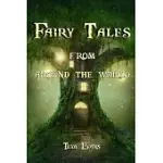 FAIRY TALES: FROM AROUND THE WORLD (FAIRY TALE BOOK, BEDTIME STORIES FOR KIDS AGES 6-12)