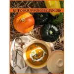 KETO SOUP FOR BEGINNERS: THE EASIEST AND HEALTHIEST KETO SOUPS