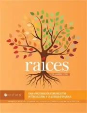 Ra�ces: Una aproximaci�n comunicativa intercultural a la lengua espa�ola, Volume