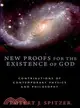 New Proofs for the Existence of God ─ Contributions of Contemporary Physics and Philosophy