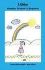 I Know: KIngdom Readers for Beginners by Ana Salinas (English) Paperback Book