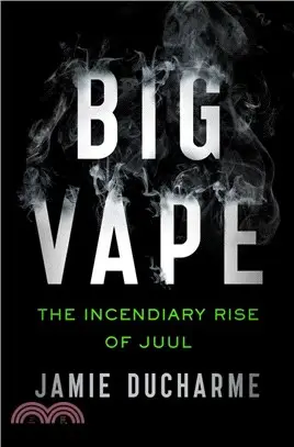 Big Vape: The Incendiary Rise of Juul