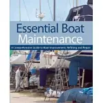 ESSENTIAL BOAT MAINTENANCE: A COMPREHENSIVE GUIDE TO BOAT IMPROVEMENT, REFITTING AND REPAIR