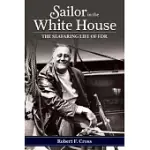 SAILOR IN THE WHITE HOUSE: THE SEAFARING LIFE OF FDR