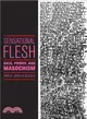 Sensational Flesh ─ Race, Power, and Masochism