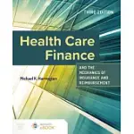 HEALTH CARE FINANCE AND THE MECHANICS OF INSURANCE AND REIMBURSEMENT