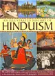 An Illustrated History of Hinduism ─ The Story of Hindu Religion, Culture and Civilization, from the Time of Krishna to the Modern Day, Shown in over 170 Photographs