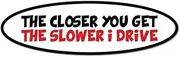 The Closer You get The Slower I Drive Tailgate Driving Rude Funny Car Sticker Decal