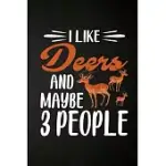 I LIKE DEERS AND MAYBE 3 PEOPLE: PERFECT DEERS LOVER GIFT FOR GIRL. CUTE NOTEBOOK FOR DEERS . GIFT IT TO YOUR SISTER, DAUGHTER, MOTHER, MOM, GRANDMA W