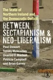 The State of Northern Ireland and the Democratic Deficit: Between Sectarianism