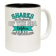 Sharks Are The Criminals Of The Sea Dolphins Are The Outlaws Mug Cup