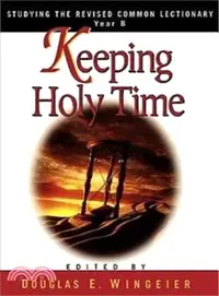 在飛比找三民網路書店優惠-Keeping Holy Time—Studying the