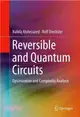 Reversible and Quantum Circuits ― Optimization and Complexity Analysis