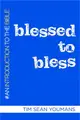Blessed to Bless ― An Introduction to the Bible