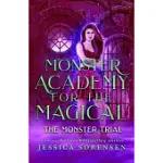 MONSTER ACADEMY FOR THE MAGICAL 3: THE MONSTER TRIAL