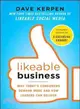 Likeable Business―Why Today's Consumers Demand More and How Leaders Can Deliver