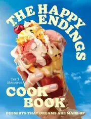 The Happy Endings Cookbook by Mercieca, Terri [Hardback]