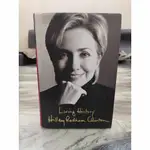 LIVING HISTORY: HILLARY RODHAM CLINTON 活出歷史：希拉蕊回憶錄 原文精裝版