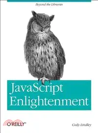 在飛比找三民網路書店優惠-Javascript Enlightenment