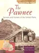 The Pawnee ― Farmers and Hunters of the Central Plains