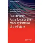 EVOLUTIONARY PATHS TOWARDS THE MOBILITY PATTERNS OF THE FUTURE