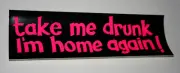 Campy Neon Pink Drunk Again Home Funny Bumper Sticker New NOS 1985 Funny Slogan