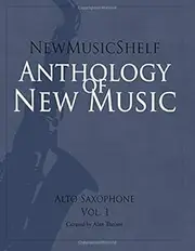 NewMusicShelf Anthology of New Music: Alto Saxophone, Vol. 1 (Piano Score)